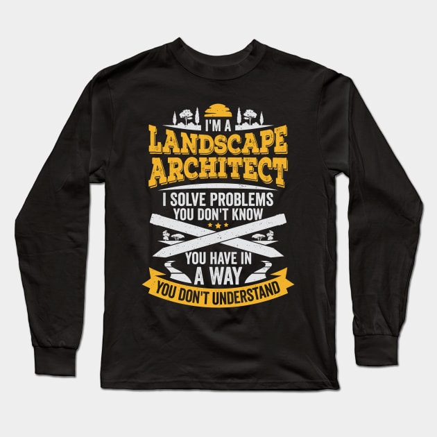 Funny Landscape Architect Designer Gift Long Sleeve T-Shirt by Dolde08